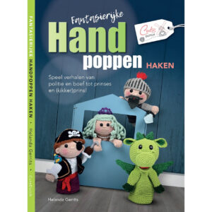 Fantasierijke Handpoppen haken - Helanda Gerrits (CuteDutch)