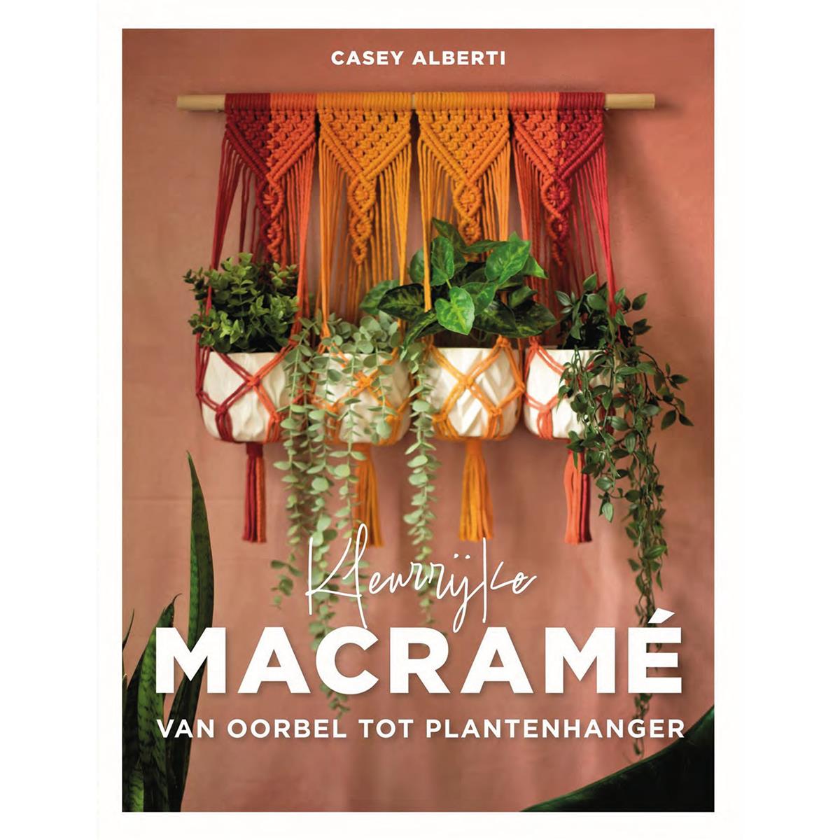 Kleurrijke Macrame - Casey Alberti